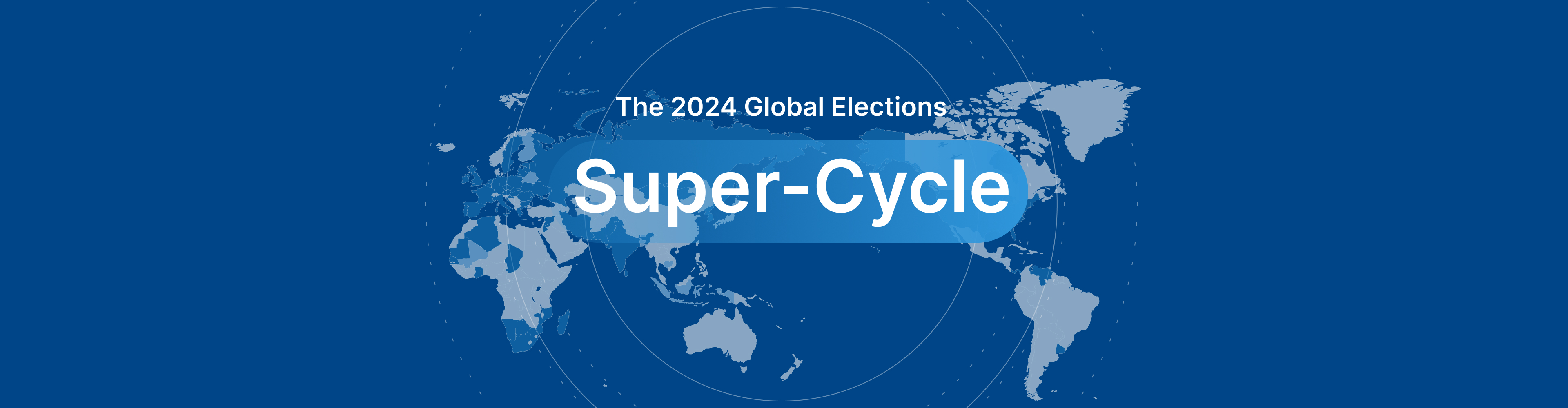 2024 Global Elections Super-Cycle